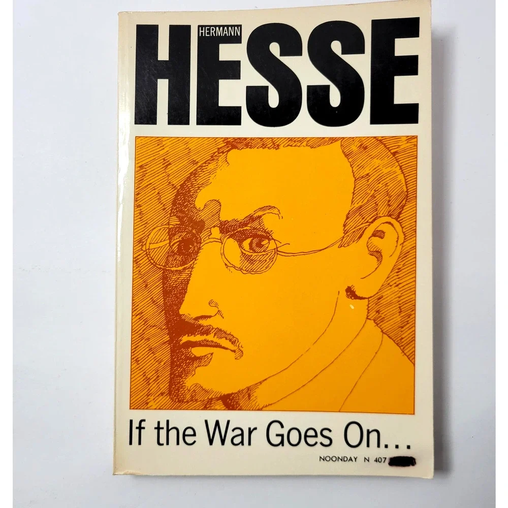 If The‎ War Goes On Hermann Hesse Reflections On War Politics Essays Paperback